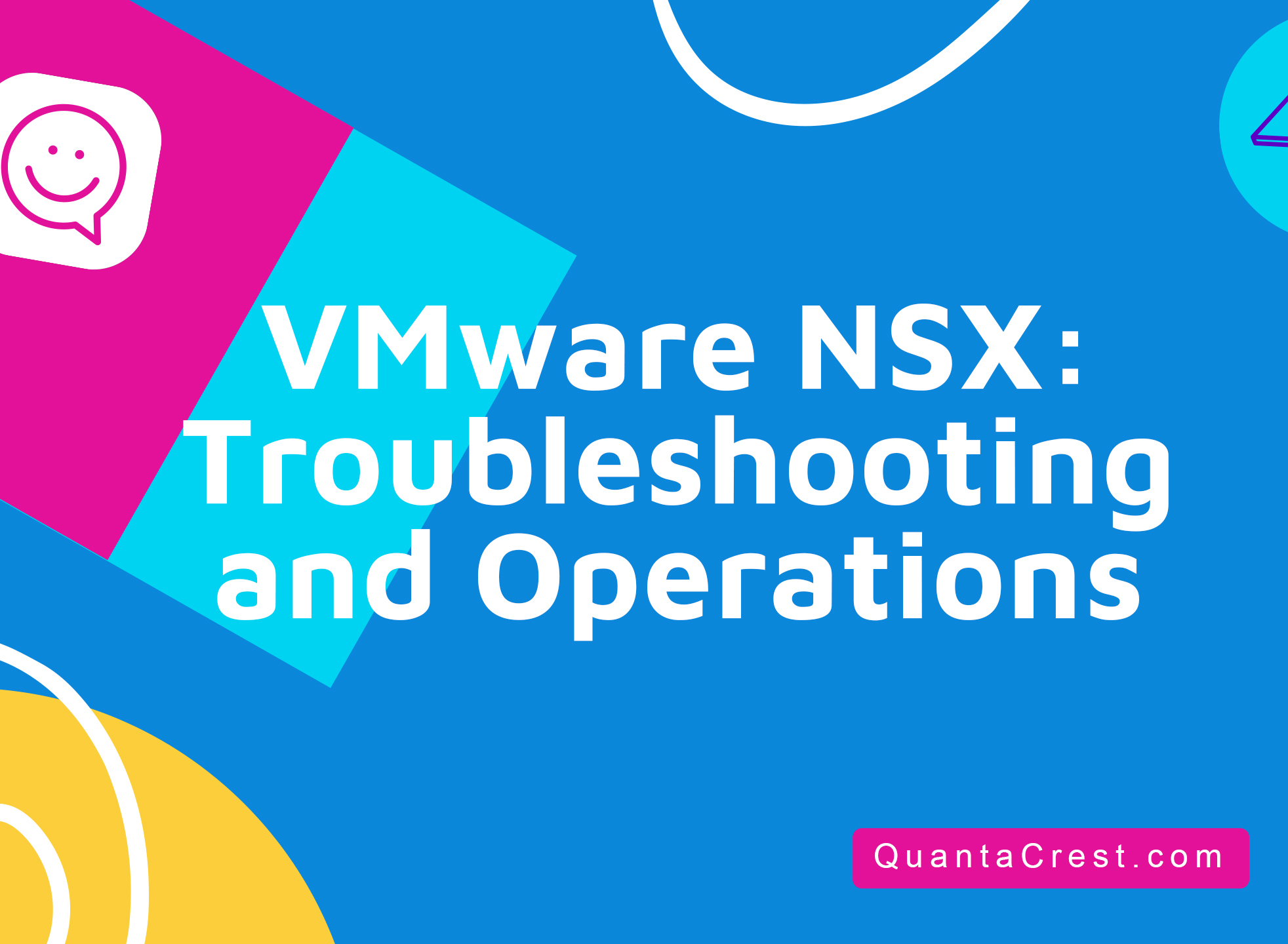 VMware NSX: Troubleshooting and Operations